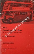 The London RT Bus - The Story of London's Longest-lasting Bus by WAGSTAFF, J.S.